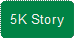5K Story