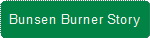 Bunsen Burner Story