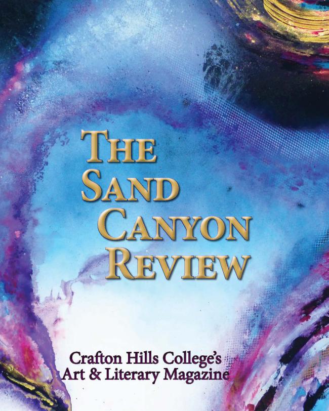 The Sand Canyon Review: Crafton Hills College's Art & Literary Magazine