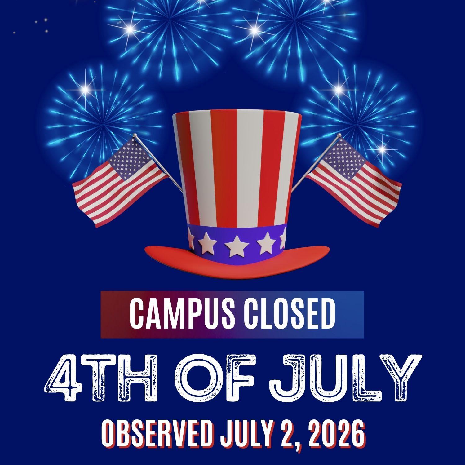 4th of July, Campus Closed July 2, 2026