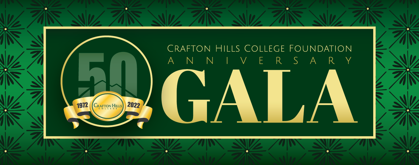 Crafton Hills College Foundation Anniversary Gala - Crafton Hills College 50: 1972-2022