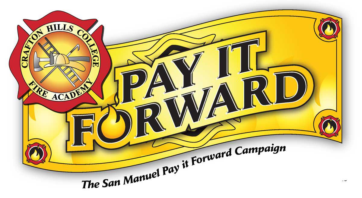 Crafton Hills College Fire Academy: San Manuel Pay it Forward Campiagn